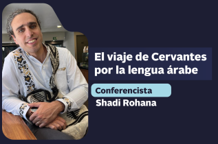 Poster de la conferencia la conferencia El viaje de Cervantes por la lengua árabe
